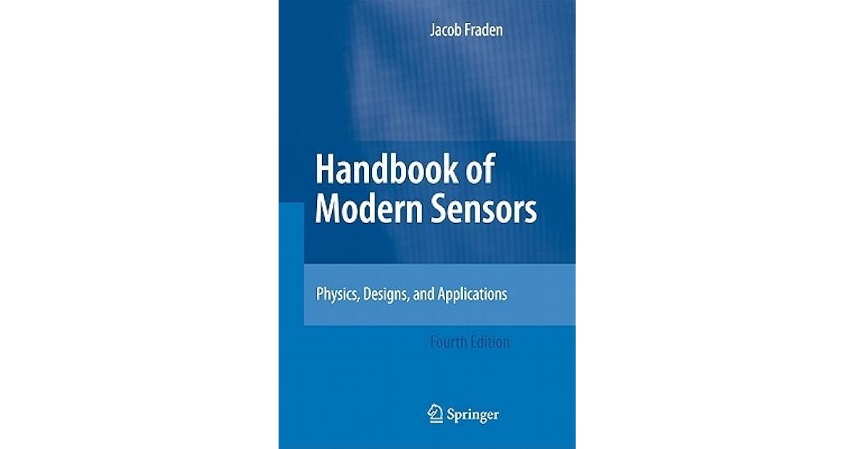 Handbook of Modern Sensors Physics, Designs, and Applications by Jacob