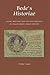 Bede's Historiae: Genre, Rhetoric and the Construction of the Anglo-Saxon Church History