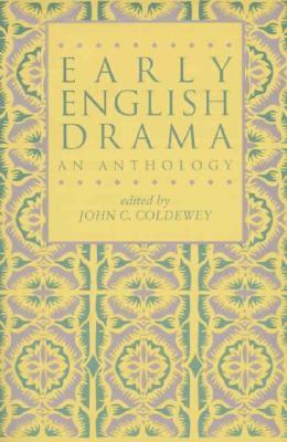 Early English Drama: An Anthology (Garland Reference Library of the Humanities)