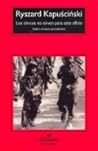 Los cínicos no sirven para este oficio by Ryszard Kapuściński