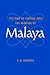 The End of Empire and the Making of Malaya