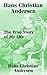 Hans Christian Andersen: The True Story of My Life