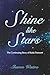 Shine Like Stars by Sharon Westra