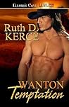 Wanton Temptation by Ruth D. Kerce
