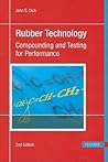 Rubber Technology: Compounding and Testing for Performance