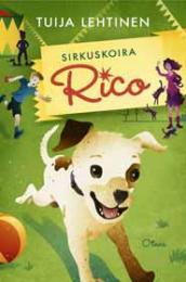 Sirkuskoira Rico (Sirkuskoira, #1)