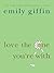 Love the One You're With by Emily Giffin