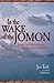 In the Wake of the Jomon: Stone Age Mariners and a Voyage Across the Pacific