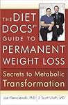 The Diet Docs' Guide to Permanent Weight Loss: Secrets to Metabolic Transformation The Diet Docs' Guide to Permanent Weight Loss: Secrets to Metabolic Transformation
