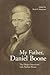 My Father, Daniel Boone: Th...