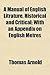 A Manual of English Literature, Historical and Critical; With an Appendix on English Metres