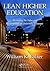 Lean Higher Education by William K. Balzer