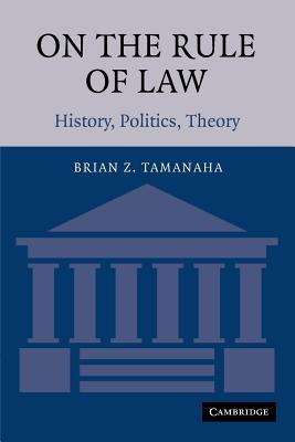 On the Rule of Law: History, Politics, Theory (Paperback)