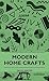 Modern Home Crafts