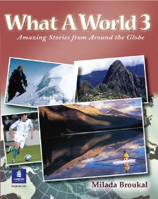 What a World 3: Amazing Stories From Around The Globe (Paperback)