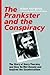 The Prankster and the Consp...