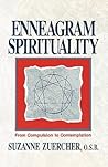 Enneagram Spirituality: From Compulsion to Contemplation