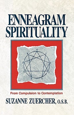 Enneagram Spirituality: From Compulsion to Contemplation (Paperback)