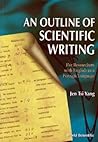 Outline Of Scientific Writing, An, For Researchers With English As A Foreign Language