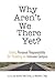 Why Aren't We There Yet?: T...