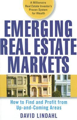 Emerging Real Estate Markets: How to Find and Profit from Up-and-Coming Areas (Hardcover)