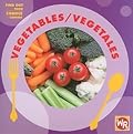 Vegetables/ Vegetales (Find Out About Food/ Conoce La Comida)