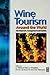 Wine Tourism Around the World