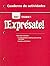 ¡Exprésate!: Cuaderno de actividades Student Edition Level 1
