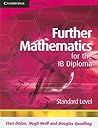Further Mathematics for the IB Diploma Standard Level