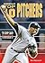 Baseball's Top 10 Pitchers (Top 10 Sports Stars)