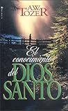 Conocimiento del Dios Santo, El