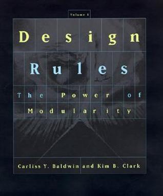 Design Rules, Vol. 1: The Power of Modularity (Hardcover)