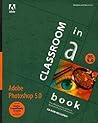 Adobe Photoshop 5.0: Classroom in a Book (Classroom in a Book Series)