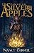 The Land of the Silver Apples by Nancy Farmer The Land of the Silver Apples by Nancy Farmer