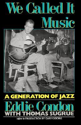 We Called It Music: A Generation of Jazz (Paperback)