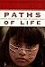 Paths of Life by Thomas E. Sheridan