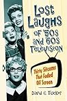 Lost Laughs of '50s and '60s Television by David C. Tucker