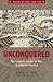 Unconquered: The Iroquois League at War in Colonial America (Modern Military Tradition)