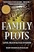 Family Plots: Love, Death & Tax Evasion