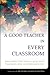 A Good Teacher in Every Classroom: Preparing the Highly Qualified Teachers Our Children Deserve