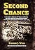 Second Chance: In Combat with the US 'Texas' Infantry, the OSS, and the French Resistance during the Liberation of France, 1943-1946