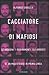 Cacciatore di mafiosi