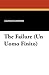 The Failure (Un Uomo Finito) by Giovanni Papini