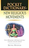 Pocket Dictionary of New Religious Movements: Over 400 Groups, Individuals & Ideas Clearly and Concisely Defined