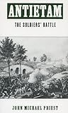 Antietam: The Soldiers' Battle Antietam: The Soldiers' Battle