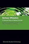 Serious Offenders: A Historical Study of Habitual Criminals (Clarendon Studies in Criminology)