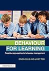 Behaviour for Learning Behaviour for Learning