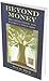 Beyond Money by Dan R. Dick