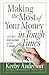 Making the Most of Your Money in Tough Times by Kerby Anderson