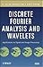 Discrete Fourier Analysis and Wavelets: Applications to Signal and Image Processing